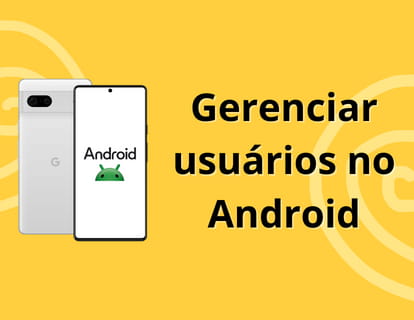 Alterar usuário no telefone ou tablet Android