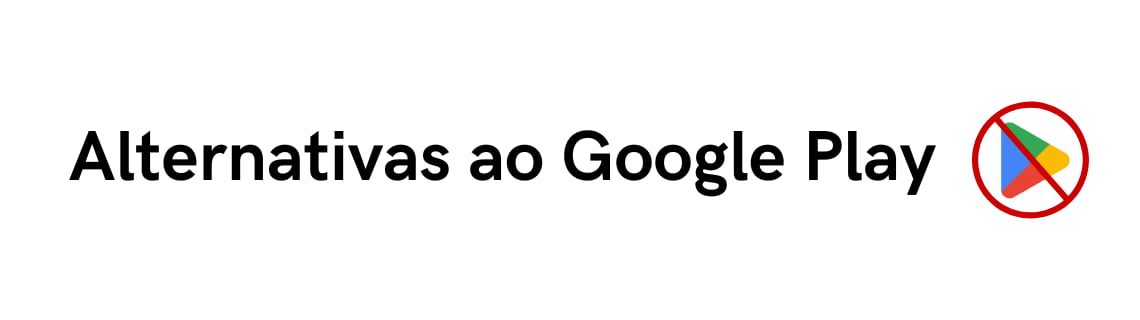 Alternativas ao Google Play
